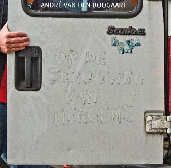 Andre Van Den Boogaart - Op De Terugweg Van.. |  Vinyl LP | Andre Van Den Boogaart - Op De Terugweg Van.. (LP) | Records on Vinyl