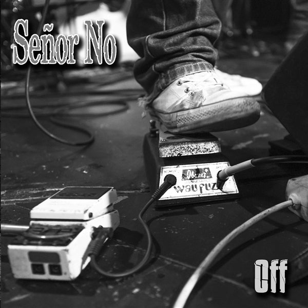 Senor No - Off |  7" Single | Senor No - Off (7" Single) | Records on Vinyl
