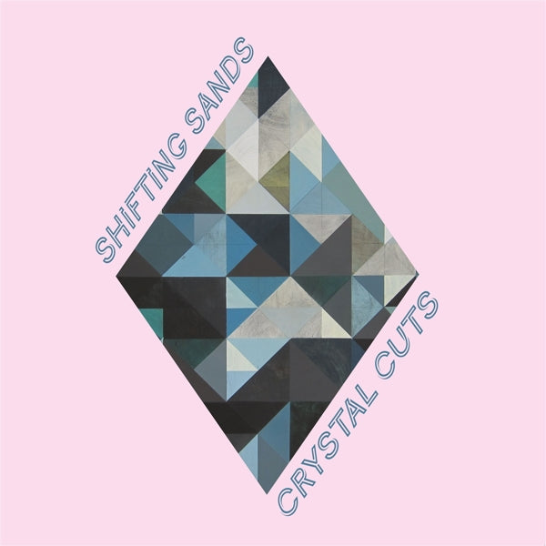Shifting Sands - Crystal Cuts |  Vinyl LP | Shifting Sands - Crystal Cuts (LP) | Records on Vinyl