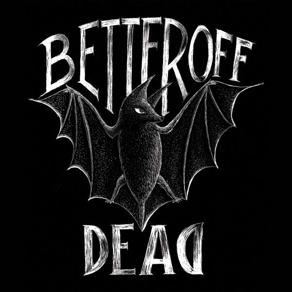 Better Off Dead - Better Off Dead |  7" Single | Better Off Dead - Better Off Dead (7" Single) | Records on Vinyl