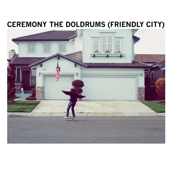 Ceremony - Doldrums (Friendly.. |  7" Single | Ceremony - Doldrums (Friendly.. (7" Single) | Records on Vinyl