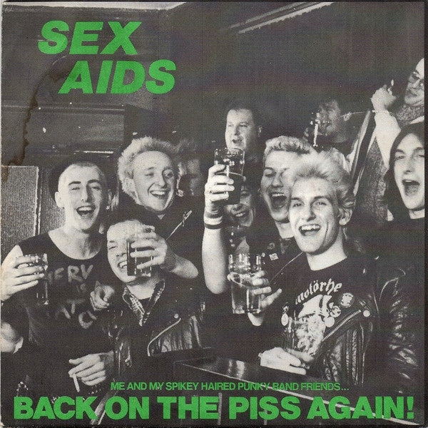 Sex Aids - Back On The Piss Again! |  12" Single | Sex Aids - Back On The Piss Again! (12" Single) | Records on Vinyl