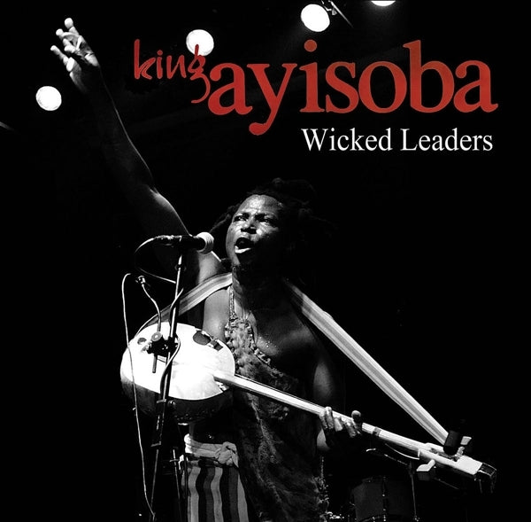  |  Vinyl LP | King Ayisoba - Wicked Leaders (LP) | Records on Vinyl