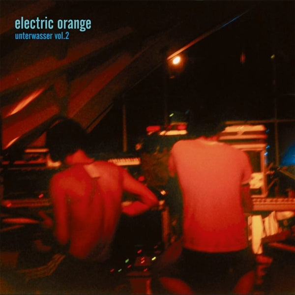  |  Vinyl LP | Electric Orange - Unterwasser Vol.2 (2 LPs) | Records on Vinyl