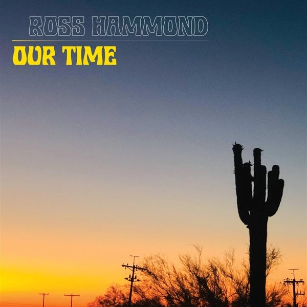  |  Vinyl LP | Ross Hammond - Our Time (LP) | Records on Vinyl