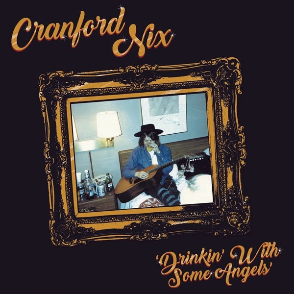  |  Vinyl LP | Cranford Nix - Drinkin' With Some Angels (LP) | Records on Vinyl