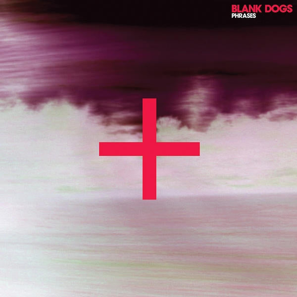  |  12" Single | Blank Dogs - Phrases (Single) | Records on Vinyl