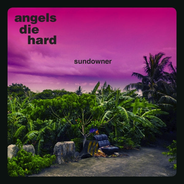  |  Vinyl LP | Angels Die Hard - Sundowner (LP) | Records on Vinyl