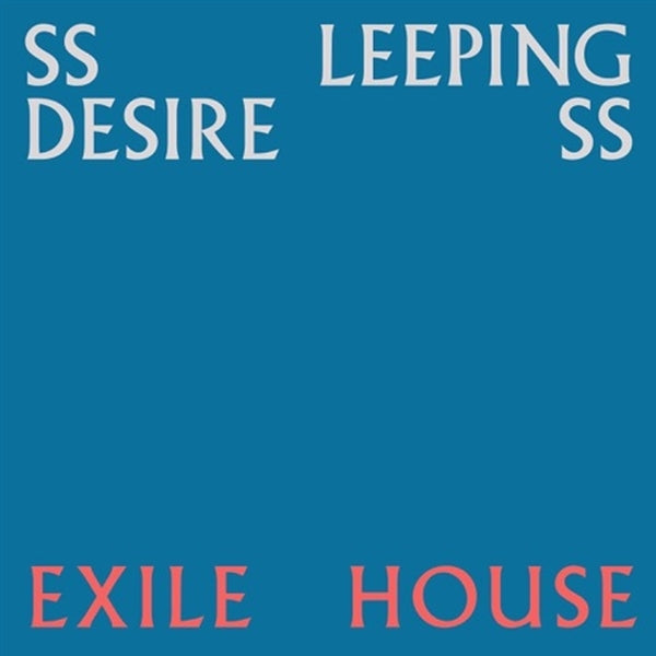 Ssleeping Desiress - Exile House |  Vinyl LP | Ssleeping Desiress - Exile House (LP) | Records on Vinyl