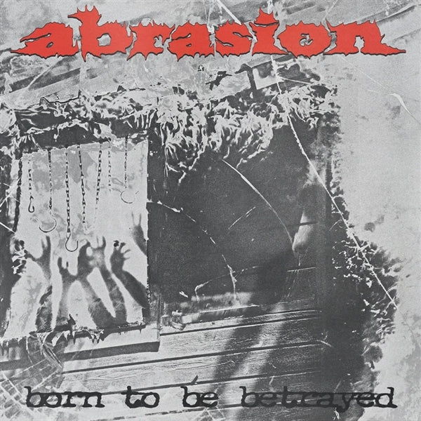  |  Vinyl LP | Abrasion - Born To Be Betrayed (LP) | Records on Vinyl