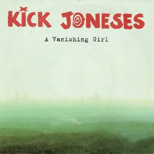  |  7" Single | Kick Joneses - A Vanishing Girl (Single) | Records on Vinyl