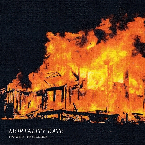  |  7" Single | Mortality Rate - You Were the Gasoline (Single) | Records on Vinyl