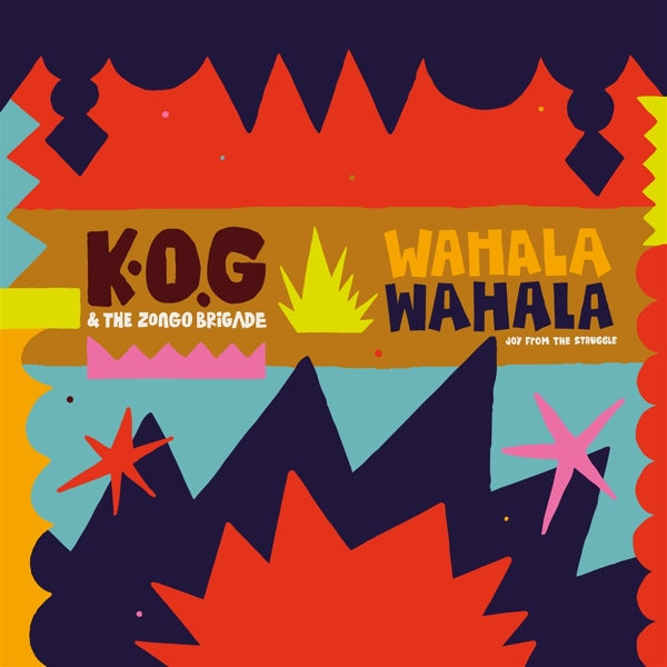  |  Vinyl LP | K.O.G. & the Zongo Brigade - Wahala Wahala (2 LPs) | Records on Vinyl