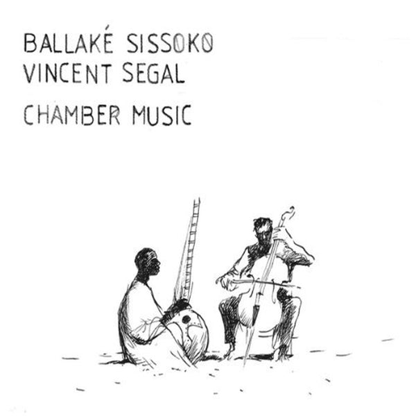 Ballake Sissoko & Vincent Segal - Chamber Music |  Vinyl LP | Ballake Sissoko & Vincent Segal - Chamber Music (LP) | Records on Vinyl