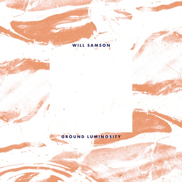 Will Samson - Ground Luminosity |  Vinyl LP | Will Samson - Ground Luminosity (LP) | Records on Vinyl