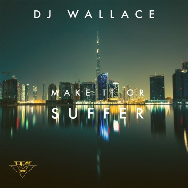 Dj Wallace - Make It Or Suffer |  Vinyl LP | Dj Wallace - Make It Or Suffer (LP) | Records on Vinyl