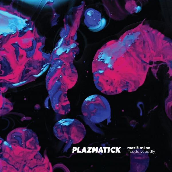 Plazmatick - Mazis Mi Se/Cuddly.. |  Vinyl LP | Plazmatick - Mazis Mi Se/Cuddly.. (LP) | Records on Vinyl