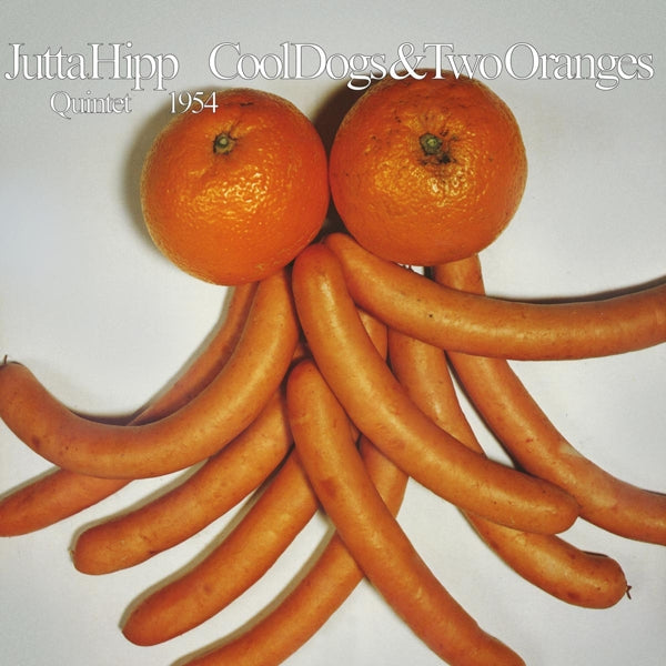 Jutta Hipp - Cool Dogs & Two Oranges |  Vinyl LP | Jutta Hipp - Cool Dogs & Two Oranges (LP) | Records on Vinyl