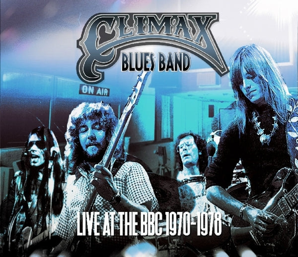 Climax Blues Band - Live At The Bbc  |  Vinyl LP | Climax Blues Band - Live At The Bbc  (2 LPs) | Records on Vinyl