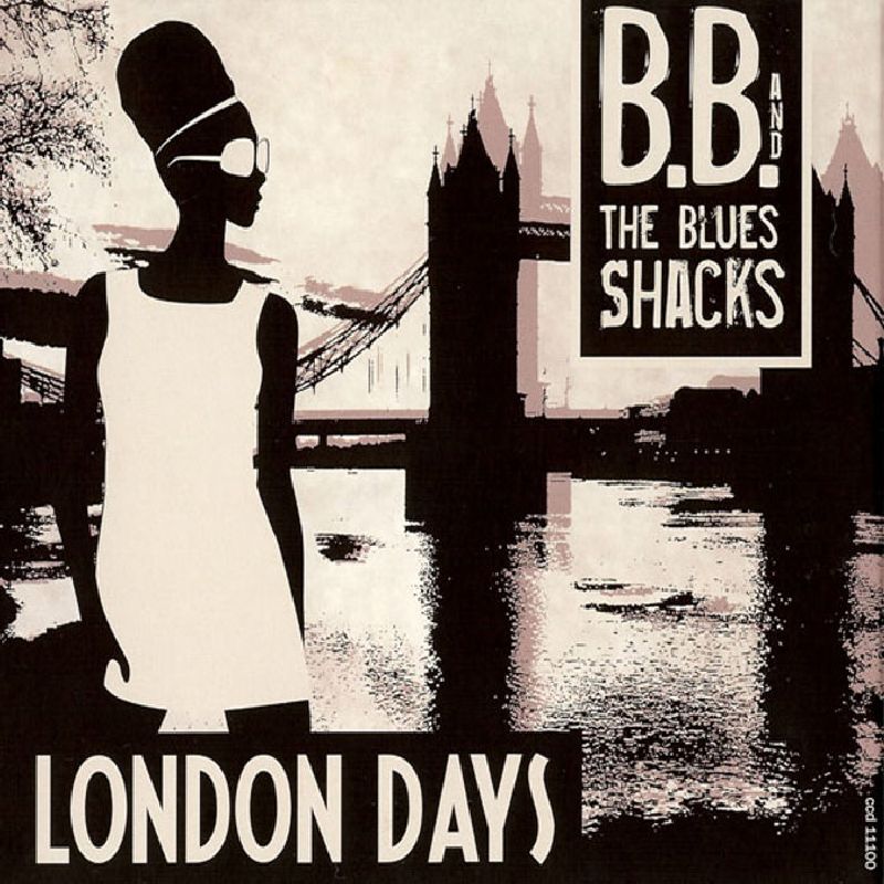B.B. & The Blues Shacks - London Days |  Vinyl LP | B.B. & The Blues Shacks - London Days (LP) | Records on Vinyl