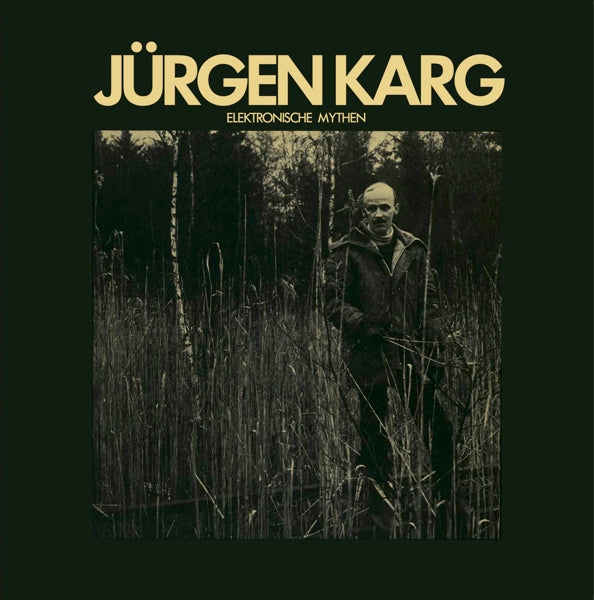 Jurgen Karg - Elektronische Mythen |  Vinyl LP | Jurgen Karg - Elektronische Mythen (LP) | Records on Vinyl