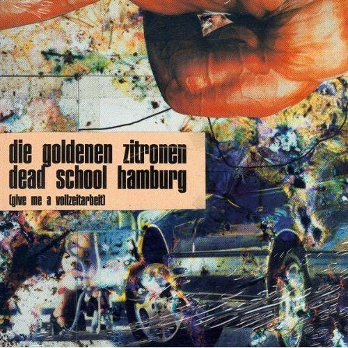 Goldenen Zitronen - Deadschool Hamburg  |  Vinyl LP | Goldenen Zitronen - Deadschool Hamburg  (2 LPs) | Records on Vinyl