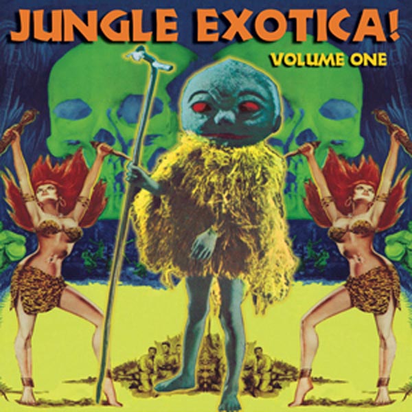 V/A - Jungle Exotica Vol.1 |  Vinyl LP | V/A - Jungle Exotica Vol.1 (2 LPs) | Records on Vinyl