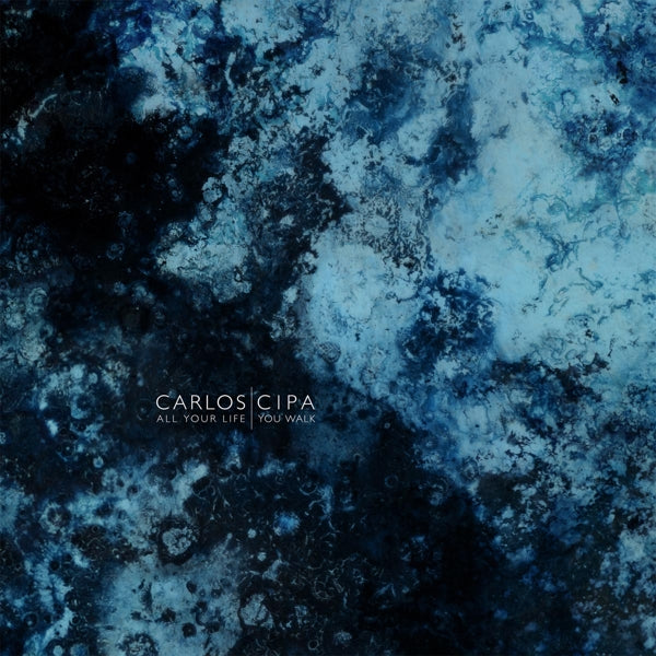  |  Vinyl LP | Carlos Cipa - All Your Life You Walk (2 LPs) | Records on Vinyl