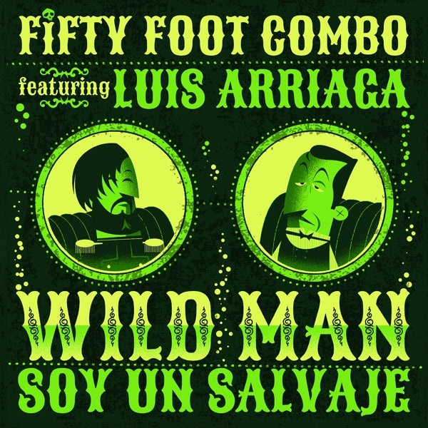  |  7" Single | Fifty Foot Combo - Wild Man/ Soy Un Salvaje (Single) | Records on Vinyl