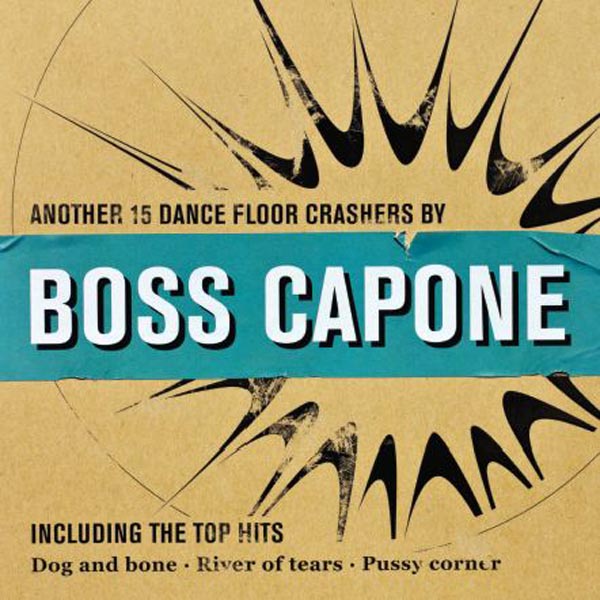  |  Vinyl LP | Boss Capone - Another 15 Dance Floor Crashers By (LP) | Records on Vinyl