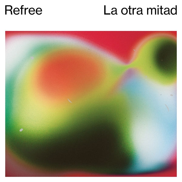 Refree - La Otra Mitad |  Vinyl LP | Refree - La Otra Mitad (LP) | Records on Vinyl