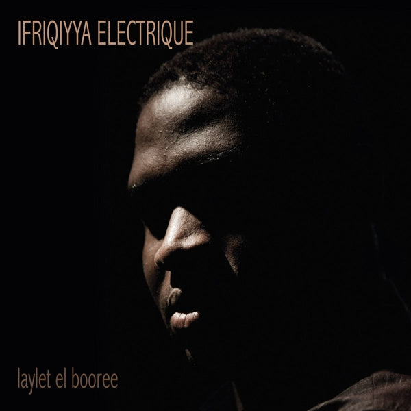 Ifriqiyya Electrique - Laylet El Booree |  Vinyl LP | Ifriqiyya Electrique - Laylet El Booree (LP) | Records on Vinyl