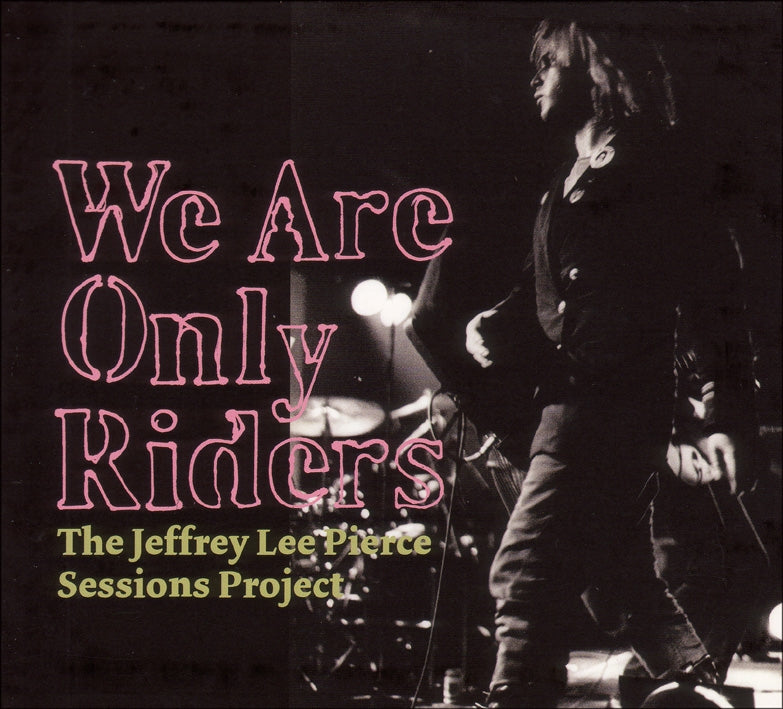 Jeffrey Lee Pierce - We Are Only Riders |  Vinyl LP | Jeffrey Lee Pierce - We Are Only Riders (2 LPs) | Records on Vinyl