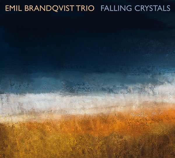 Emil Brandqvist Trio - Falling Crystals  |  Vinyl LP | Emil Brandqvist Trio - Falling Crystals  (LP) | Records on Vinyl