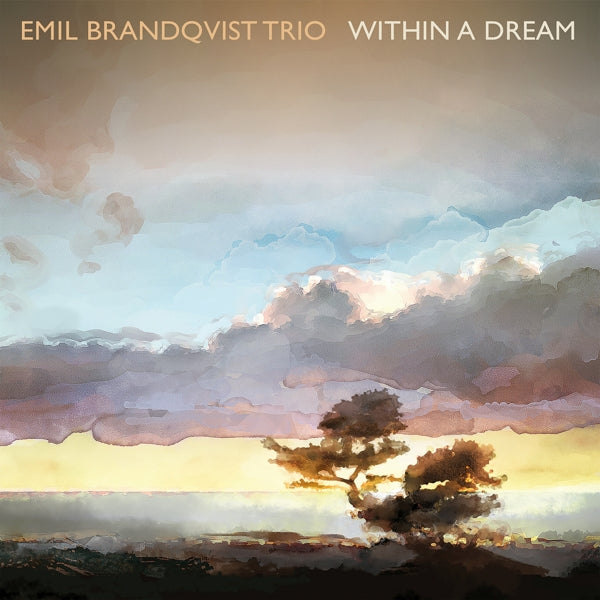 Emil Brandqvist Trio - Within A Dream  |  Vinyl LP | Emil Brandqvist Trio - Within A Dream  (LP) | Records on Vinyl
