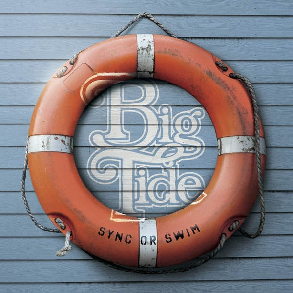 Big Tide - Sync Or Swim |  Vinyl LP | Big Tide - Sync Or Swim (LP) | Records on Vinyl
