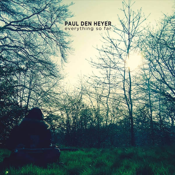 Paul Den Heyer - Everything So Far |  Vinyl LP | Paul Den Heyer - Everything So Far (LP) | Records on Vinyl