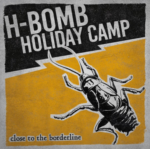  |  Vinyl LP | H-Bomb Holiday Camp - Close To the Borderline (LP) | Records on Vinyl