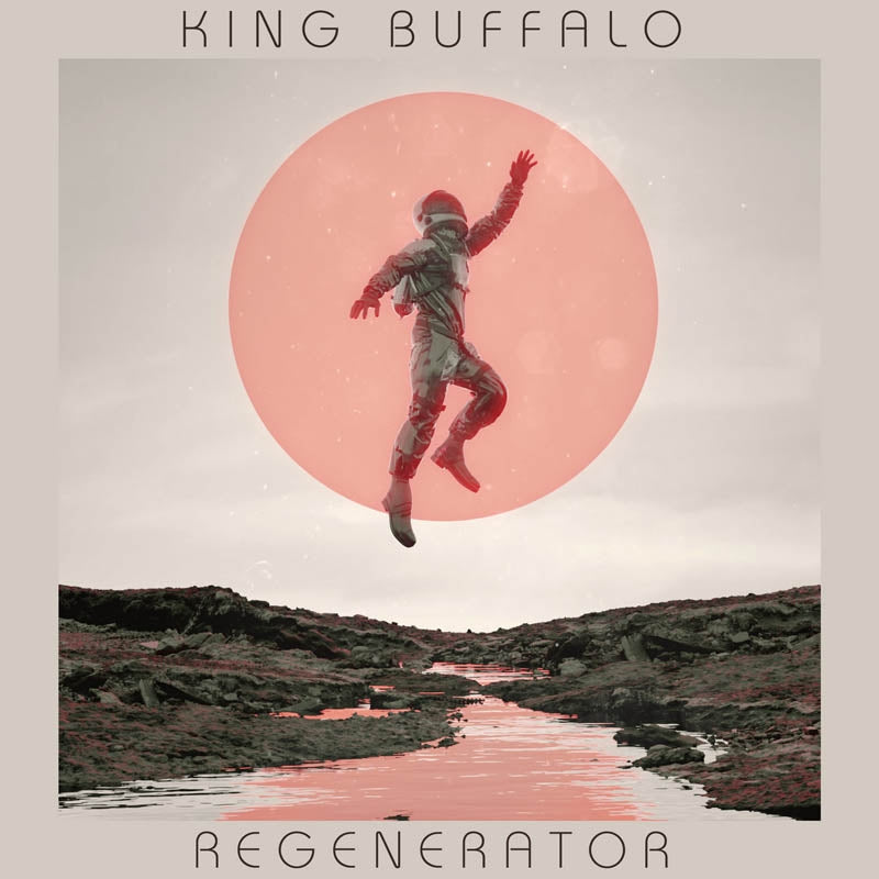  |  Vinyl LP | King Buffalo - Regenerator (LP) | Records on Vinyl