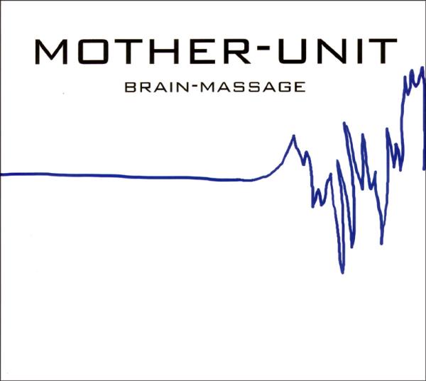  |  Vinyl LP | Mother-Unit - Brain-Massage (LP) | Records on Vinyl