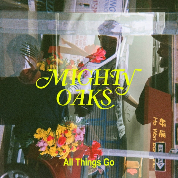 Mighty Oaks - All Things Go |  Vinyl LP | Mighty Oaks - All Things Go (LP) | Records on Vinyl