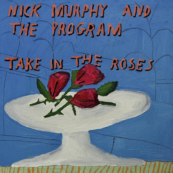 |  Vinyl LP | Nick & the Program Murphy - Take In the Roses (LP) | Records on Vinyl