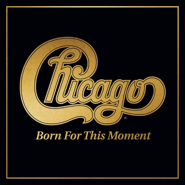 |  Vinyl LP | Chicago - Born For This Moment (2 LPs) | Records on Vinyl