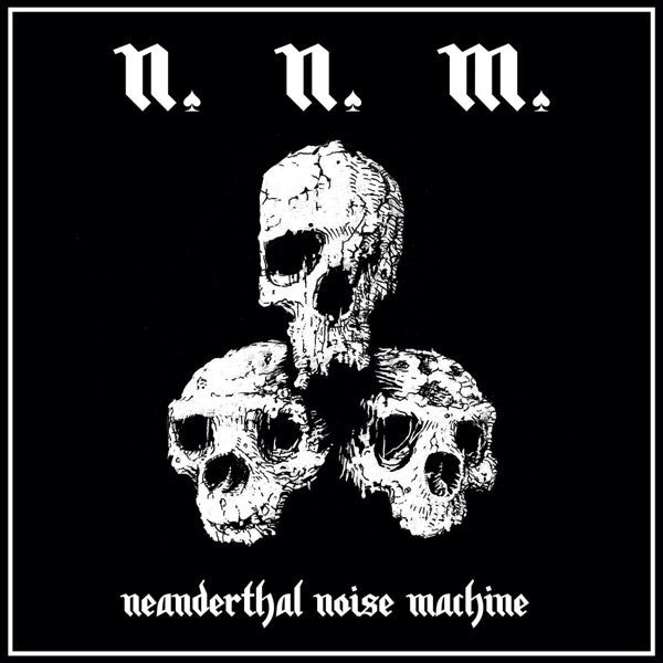 Nnm - Neanderthal Noise Machine |  Vinyl LP | Nnm - Neanderthal Noise Machine (LP) | Records on Vinyl