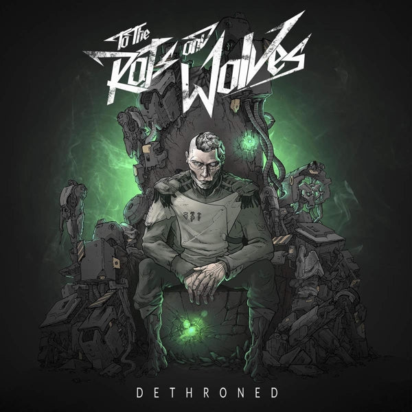 To The Rats And Wolves - Dethroned  |  Vinyl LP | To The Rats And Wolves - Dethroned  (LP) | Records on Vinyl
