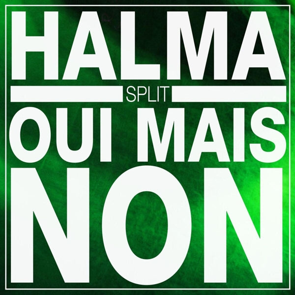 Halma/Oui Mais Non - Split |  Vinyl LP | Halma/Oui Mais Non - Split (LP) | Records on Vinyl
