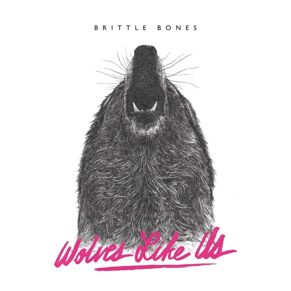  |  Vinyl LP | Wolves Like Us - Brittle Bones (LP) | Records on Vinyl