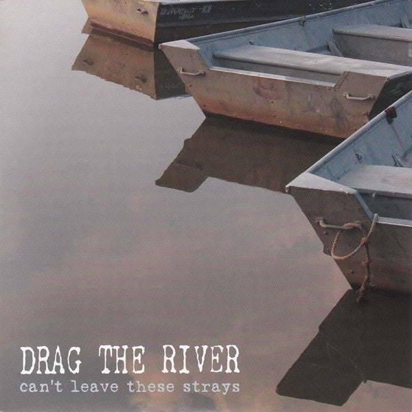  |  7" Single | Drag the River - Can't Leave the Strays (Single) | Records on Vinyl