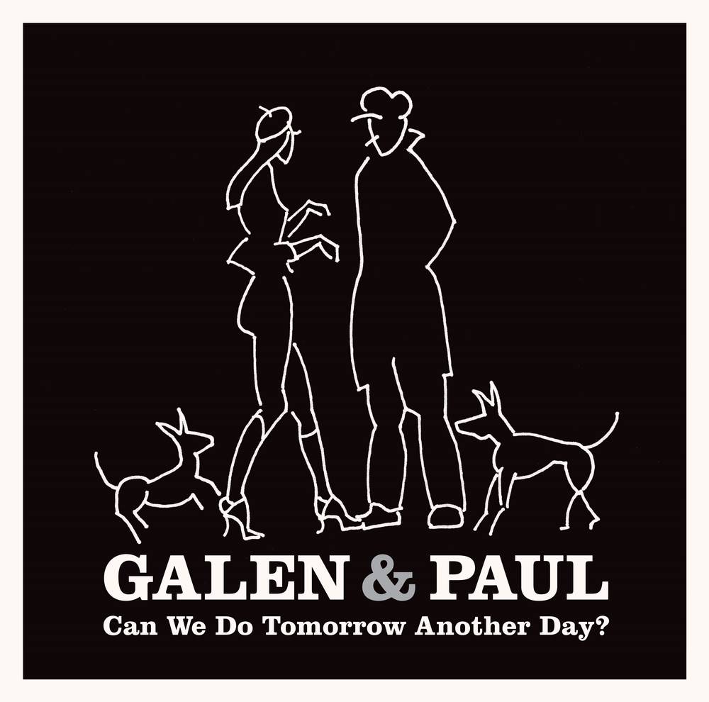  |  Vinyl LP | Galen & Paul - Can We Do Tomorrow Another Day? (LP) | Records on Vinyl