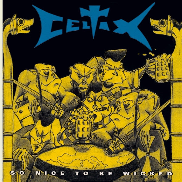 Celtix - So Nice To Be Wicked |  Vinyl LP | Celtix - So Nice To Be Wicked (LP) | Records on Vinyl